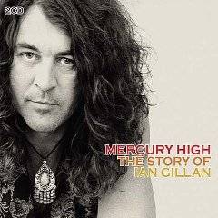 Ian Gillan : Mercury High : the Ian Gillan Anthology